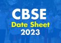 CBSE BOARD EXAM UPDATE 2023: डेट शीट हुई जारी।
