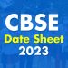 CBSE BOARD EXAM UPDATE 2023: डेट शीट हुई जारी।