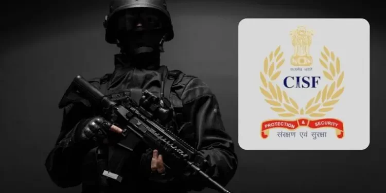 JOB ALART: CISF में निकली कांस्टेबल के पदों पर भर्तियां।यहां से करें आवेदन