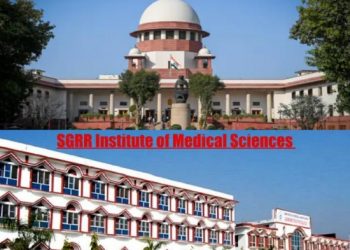 बड़ी खबर: SGRR फीस प्रकरण में सुप्रीम कोर्ट का फैसला SGRR मेडिकल काॅलेज के पक्ष में