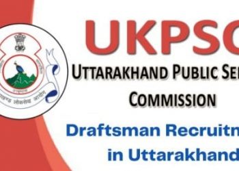 JOB UPDATE: UKPSC ने निकली इन पदों पर बंपर भर्तियां। ऐसे करें आवेदन..