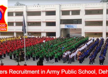 JOB UPDATE: आर्मी स्कूल बीरपुर देहरादून में टीचर बनने का सुनहरा अवसर..ऐसे करें आवेदन 