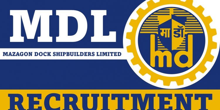 JOB’S UPDATE: मझगांव डॉक शिपबिल्डर्स लिमिटेड (MDL) ने निकाली भर्तियां। ऐसे करें आवेदन