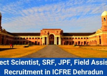 JOB’S UPDATE: ICFRE में JRF, SRF, JPF, और फील्ड अस्सिटेंट के पदों पर निकली भर्ती। जल्द करें आवेदन