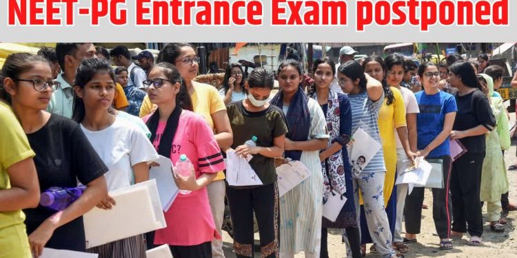 बड़ी खबर: NEET -PG एंट्रेंस एग्जाम स्थगित, कल होना था एग्जाम..पढ़े